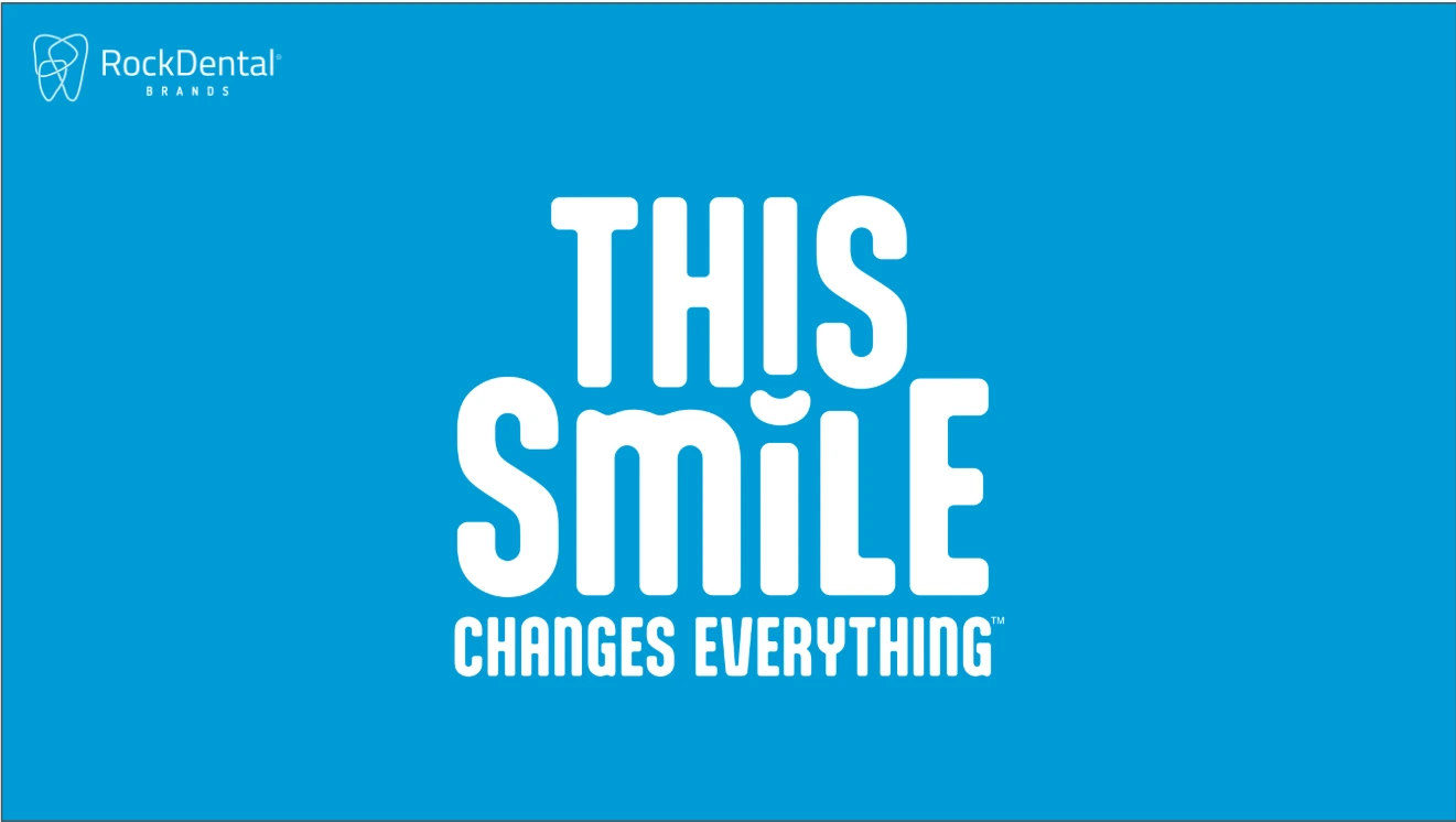 This Smile Changes Everything campaign wordmark for Rock Dental Brands
